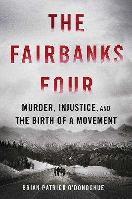 The Fairbanks Four - Brian Patrick O'Donoghue