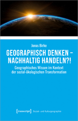 Geographisch denken - nachhaltig handeln?! - Jonas Birke