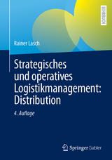 Strategisches und operatives Logistikmanagement: Distribution - Lasch, Rainer