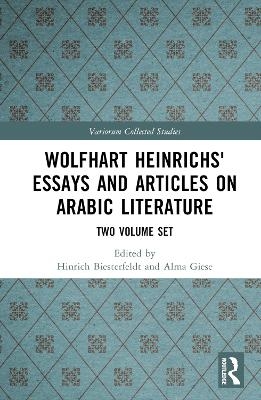 Wolfhart Heinrichs' Essays and Articles on Arabic Literature - 