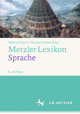 Metzler Lexikon Sprache - Glück, Helmut; Rödel, Michael