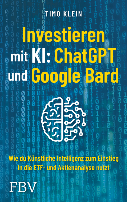 Investieren mit KI: ChatGPT und Google Bard - Timo Klein