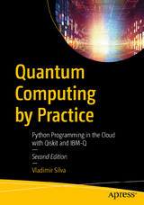 Quantum Computing by Practice - Silva, Vladimir