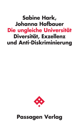 Die ungleiche Universität - Sabine Hark; Johanna Hofbauer