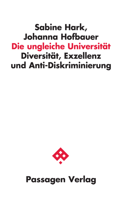 Die ungleiche Universität - Sabine Hark, Johanna Hofbauer
