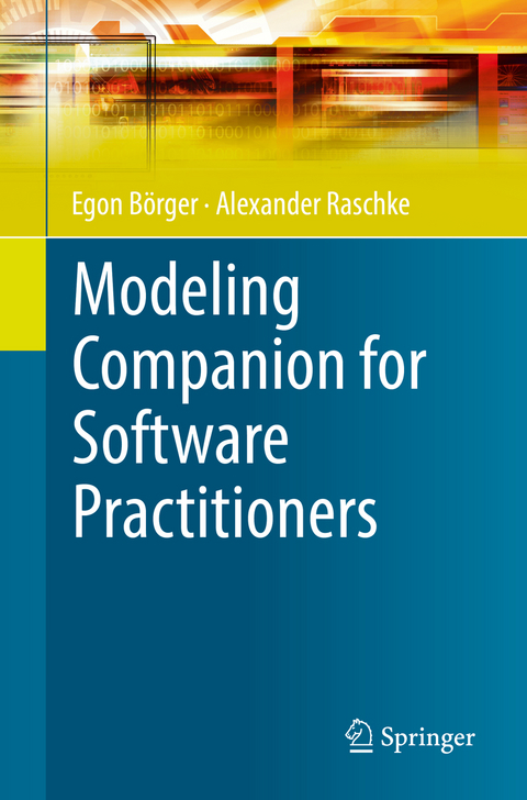 Modeling Companion for Software Practitioners - Egon Börger, Alexander Raschke