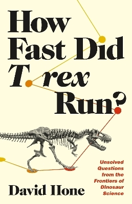 How Fast Did T. rex Run? - David Hone