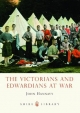 Victorians and Edwardians at War - Hannavy John Hannavy