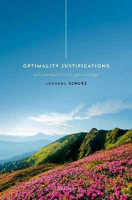 Optimality Justifications - Prof Gerhard Schurz
