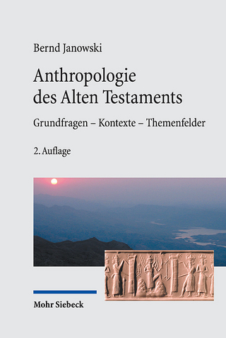 Anthropologie des Alten Testament - Bernd Janowski