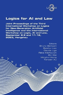Logics for AI and Law. Joint Proceedings of the Third International Workshop on Logics for New-Generation Artificial Intelligence and the International Workshop on Logic, AI and Law, September 8-9 and 11-12, 2023, Hangzhou - 