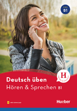 Deutsch üben - Hören & Sprechen B1 - Billina, Anneli