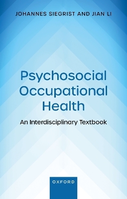 Psychosocial Occupational Health - Prof Johannes Siegrist; Prof Jian Li