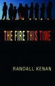 Fire This Time - Randall Kenan