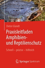 Praxisleitfaden Amphibien- und Reptilienschutz -  Dieter Glandt