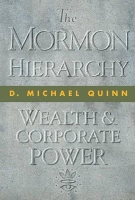The Mormon Hierarchy - D Michael Quinn