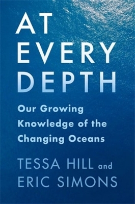 At Every Depth - Tessa Hill, Eric Simons