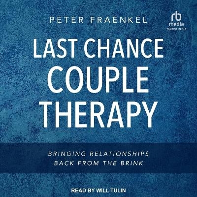 Last Chance Couple Therapy - Peter Fraenkel