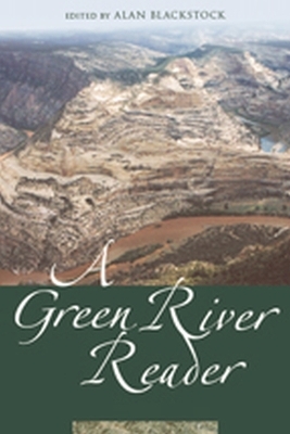 A Green River Reader - Alan Blackstock; Gene Sessions