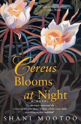 Cereus Blooms at Night - Shani Mootoo