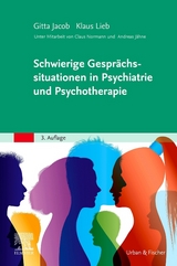 Schwierige Gesprächssituationen in Psychiatrie und Psychotherapie - Jacob, Gitta; Lieb, Klaus; Normann, Claus; Jähne, Andreas
