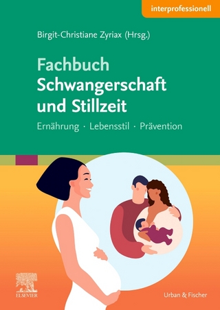 Fachbuch Schwangerschaft und Stillzeit - Birgit-Christiane Zyriax