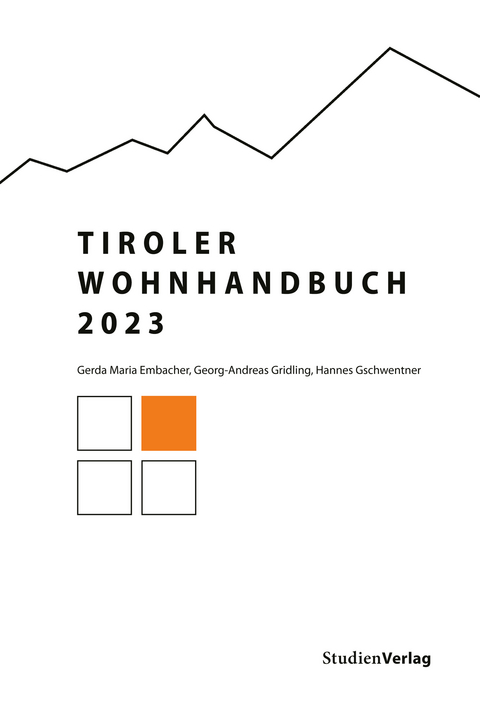 Tiroler Wohnhandbuch 2023 - Gerda Maria Embacher, Georg-Andreas Gridling, Hannes Gschwentner
