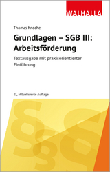 Grundlagen - SGB III: Arbeitsförderung - Thomas Knoche