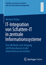 IT-Integration von Schatten-IT in zentrale Informationssysteme - Melanie Huber