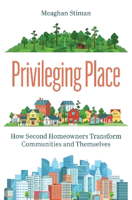 Privileging Place - Meaghan Stiman