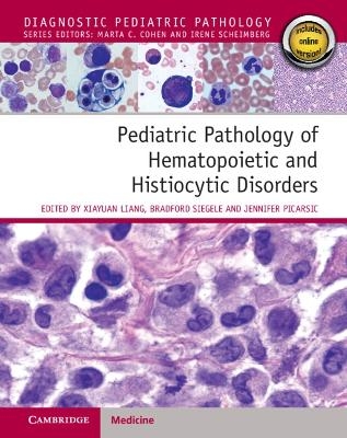 Pediatric Pathology of Hematopoietic and Histiocytic Disorders - 
