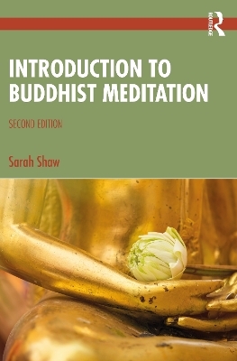 Introduction to Buddhist Meditation - Sarah Shaw