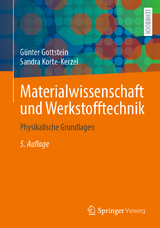 Materialwissenschaft und Werkstofftechnik - Gottstein, Günter; Korte-Kerzel, Sandra