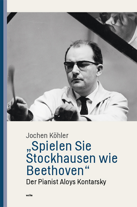 „Spielen Sie Stockhausen wie Beethoven“ - Jochen Köhler