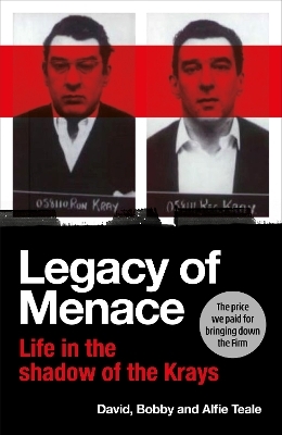 Legacy of Menace - David Teale, Bobby Teale, Alfie Teale