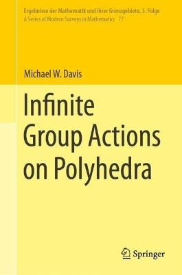 Infinite Group Actions on Polyhedra - Michael W. Davis