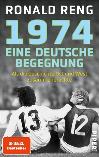 1974 – eine deutsche Begegnung - Ronald Reng