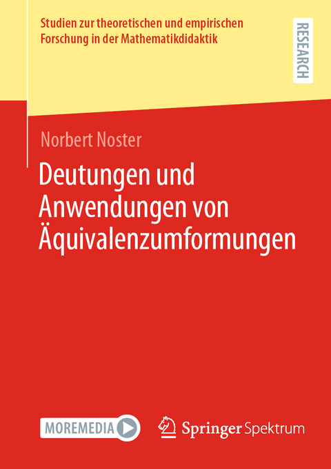 Deutungen und Anwendungen von Äquivalenzumformungen - Norbert Noster