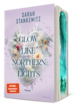 Glow Like Northern Lights (Strong Hearts 1) - Sarah Stankewitz