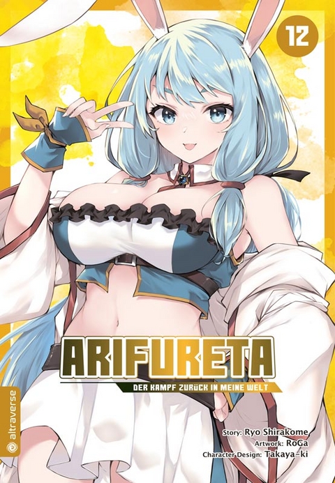 Arifureta - Der Kampf zurück in meine Welt 12 - Ryo Shirakome,  Takaya-Ki,  Roga