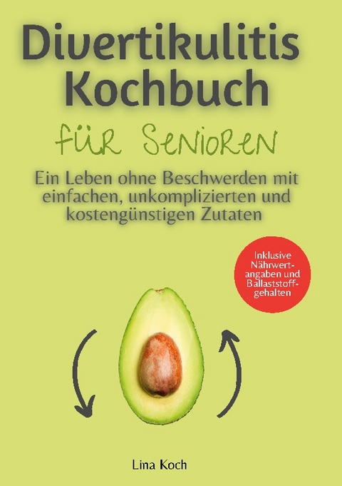 Divertikulitis Kochbuch für Senioren - Lina Koch
