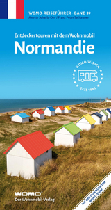 Entdeckertouren mit dem Wohnmobil Normandie - Anette Scharla-Dey, Franz Peter Tschauner
