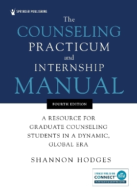 The Counseling Practicum and Internship Manual - Shannon Hodges