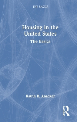 Housing in the United States - Katrin B. Anacker