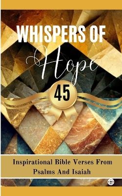 Whispers Of Hope 45 Inspirational Bible Verses From Psalms And Isaiah - Yefet Yoktan