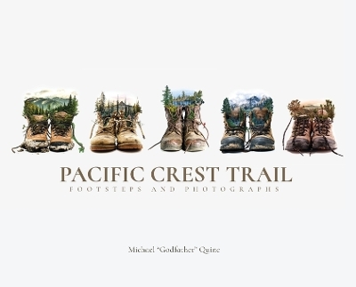 Pacific Crest Trail - Michael Quine