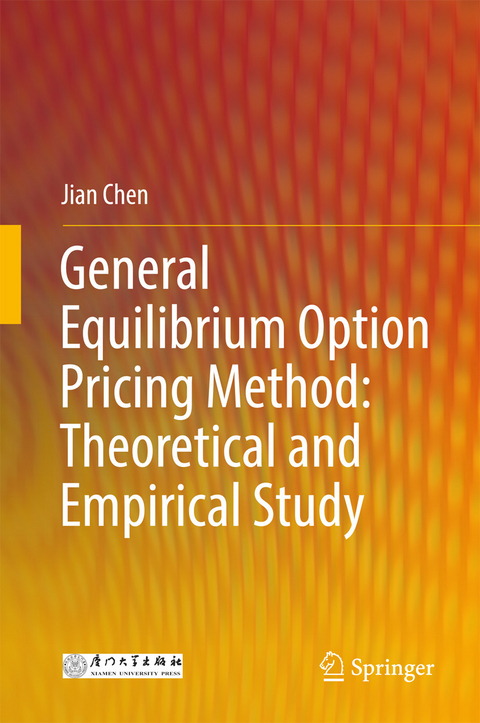 General Equilibrium Option Pricing Method: Theoretical and Empirical Study -  Jian Chen