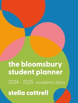 The Bloomsbury Student Planner 2024-2025 - Stella Cottrell