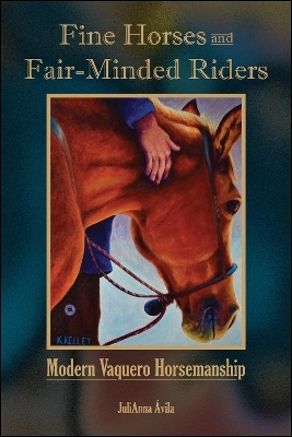 Fine Horses and Fair-Minded Riders - JuliAnna Ávila