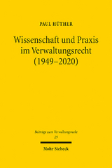 Wissenschaft und Praxis im Verwaltungsrecht (1949-2020) - Paul Hüther